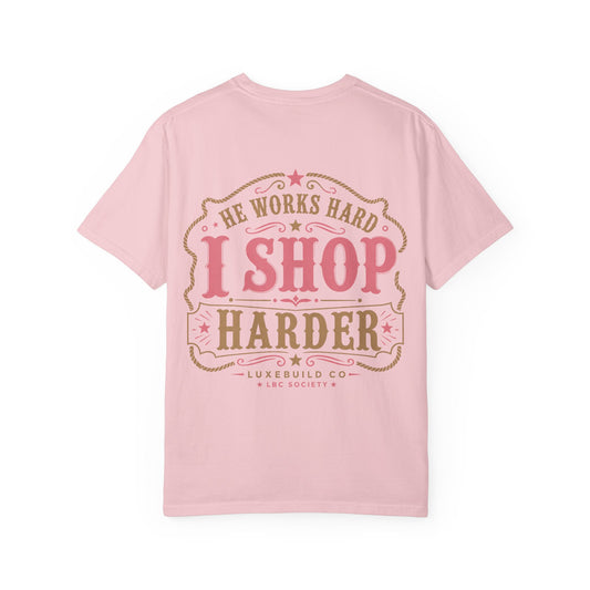He Works Hard, I Shop Harder