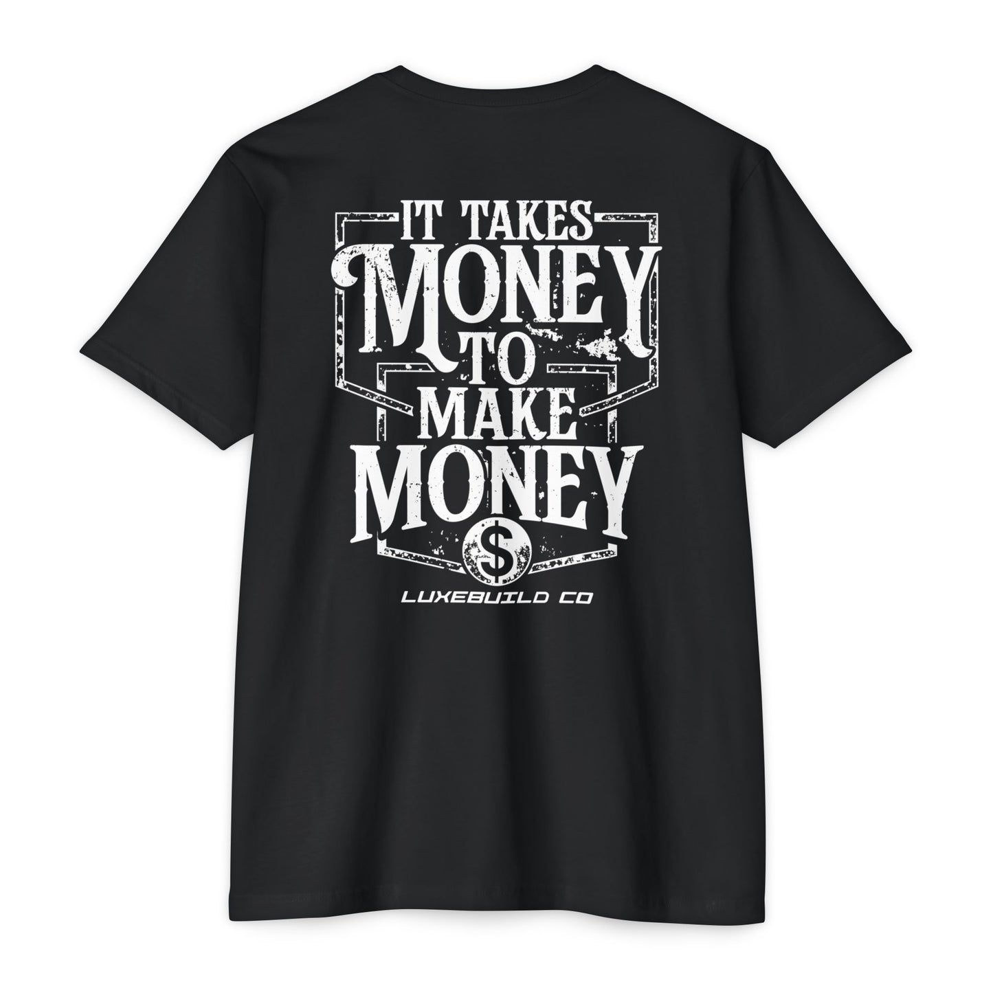 It Takes Money Tee