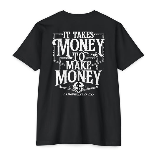 It Takes Money Tee