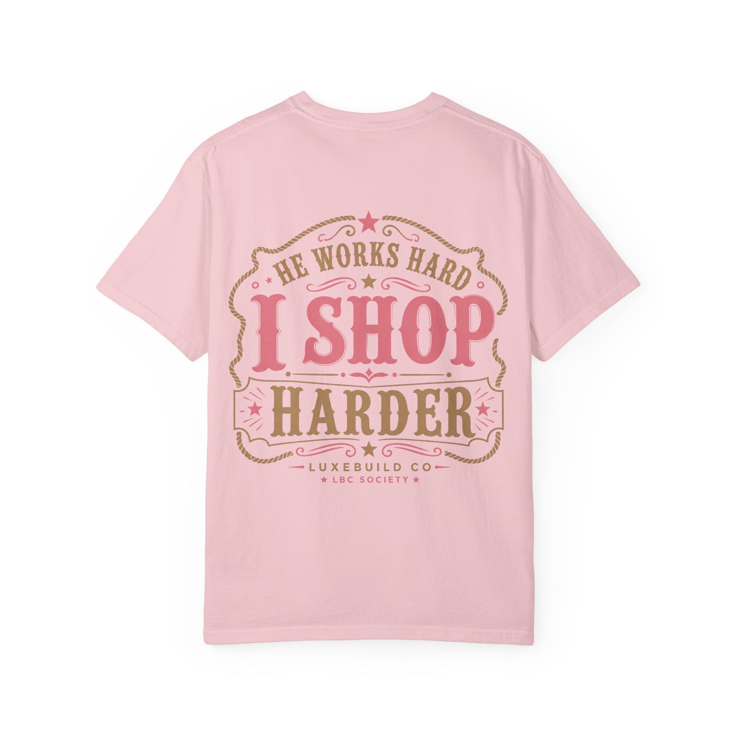 He Works Hard, I Shop Harder