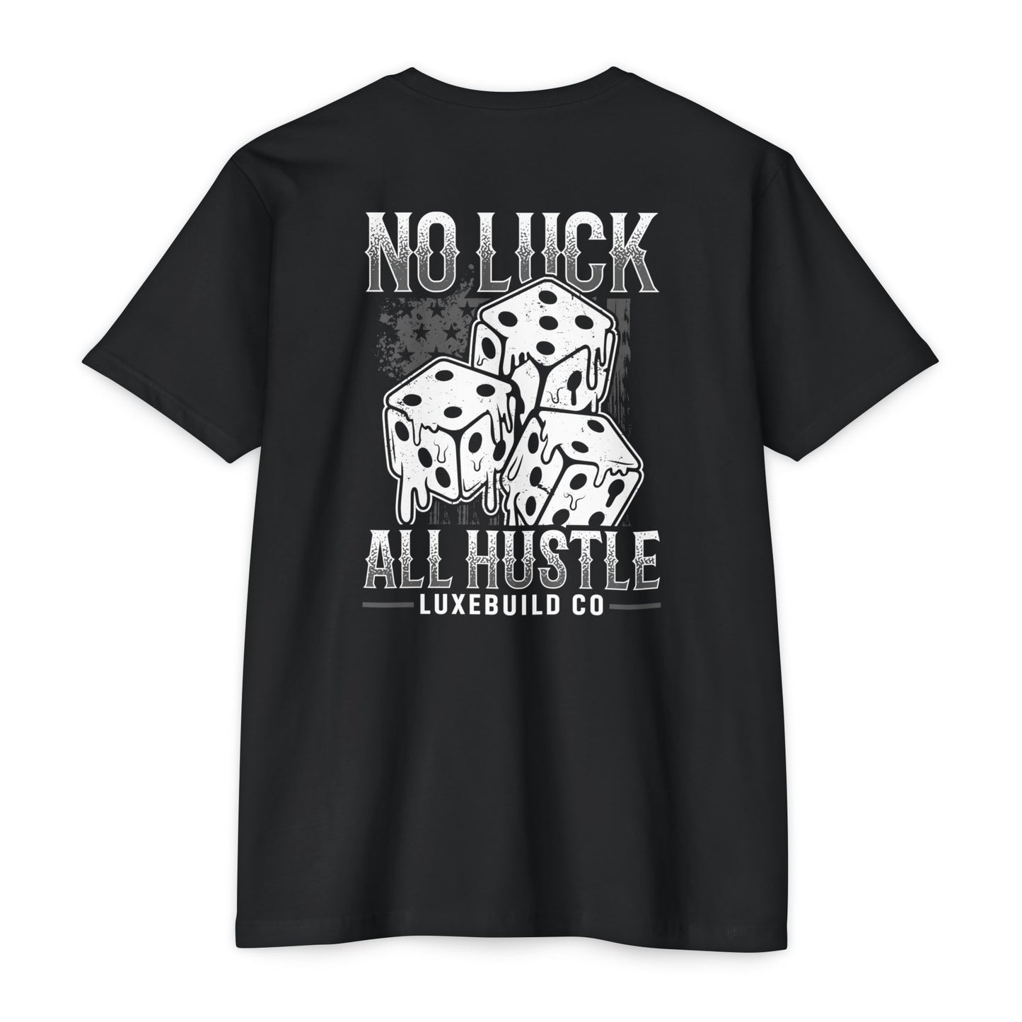 No Luck All Hustle Tee