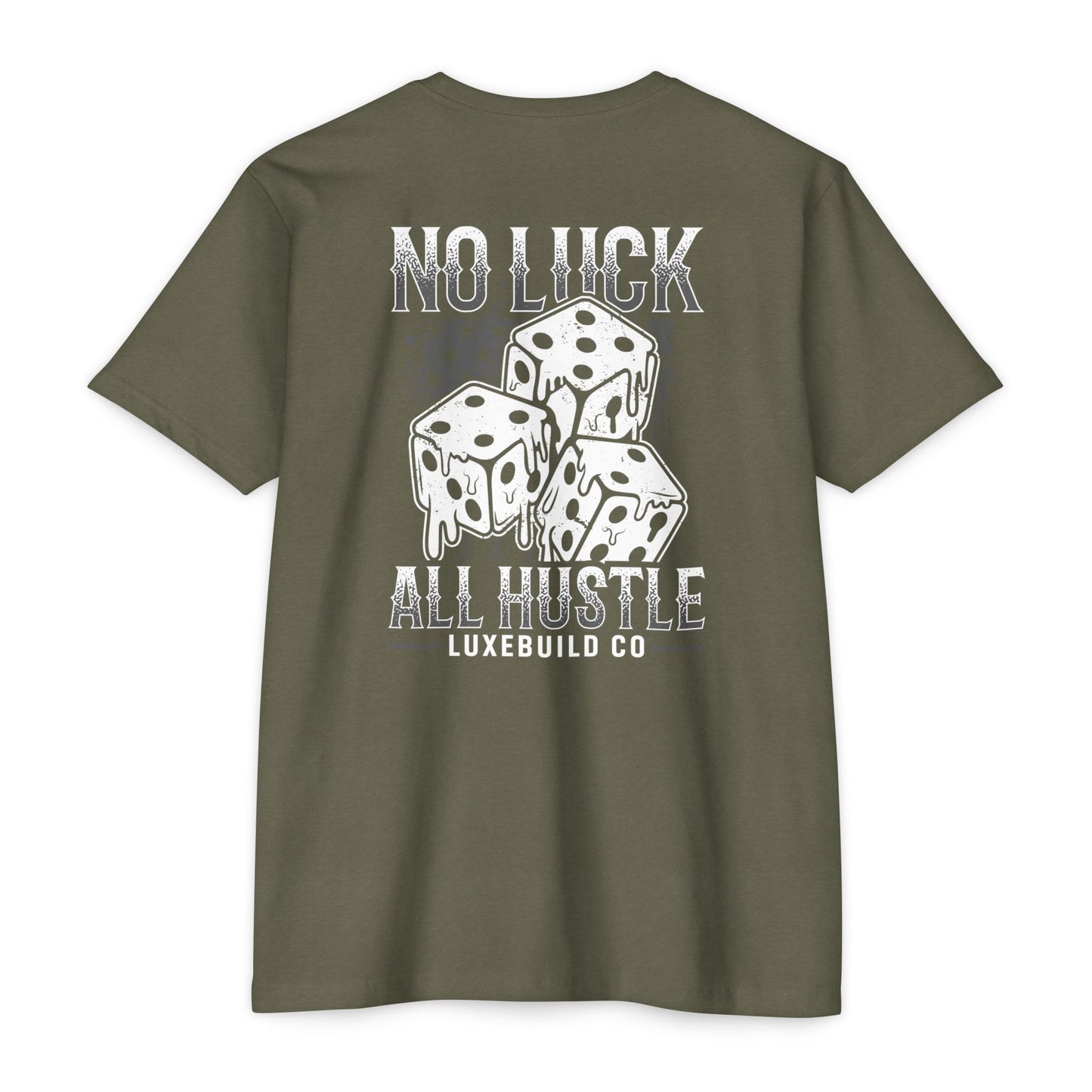 No Luck All Hustle Tee