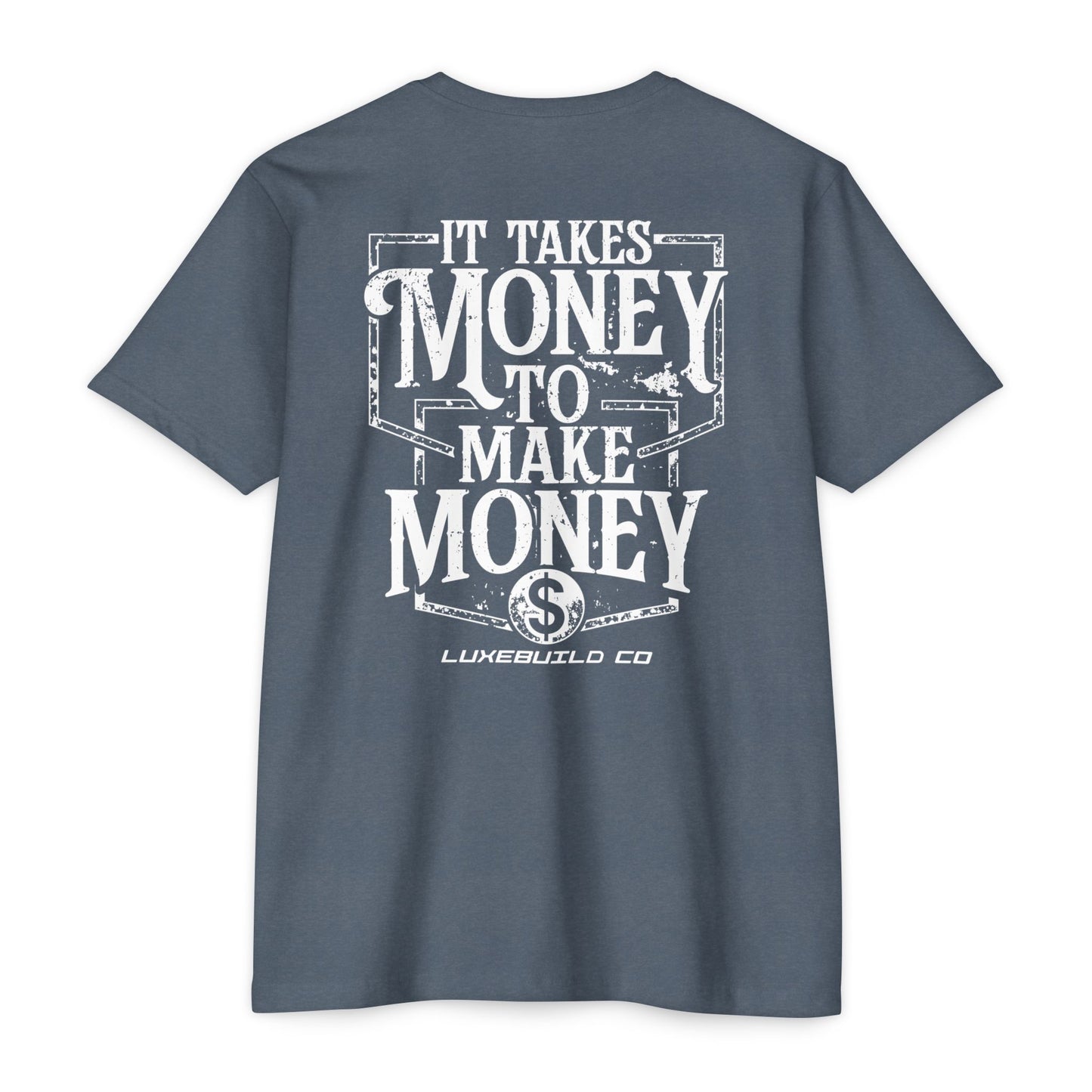 It Takes Money Tee