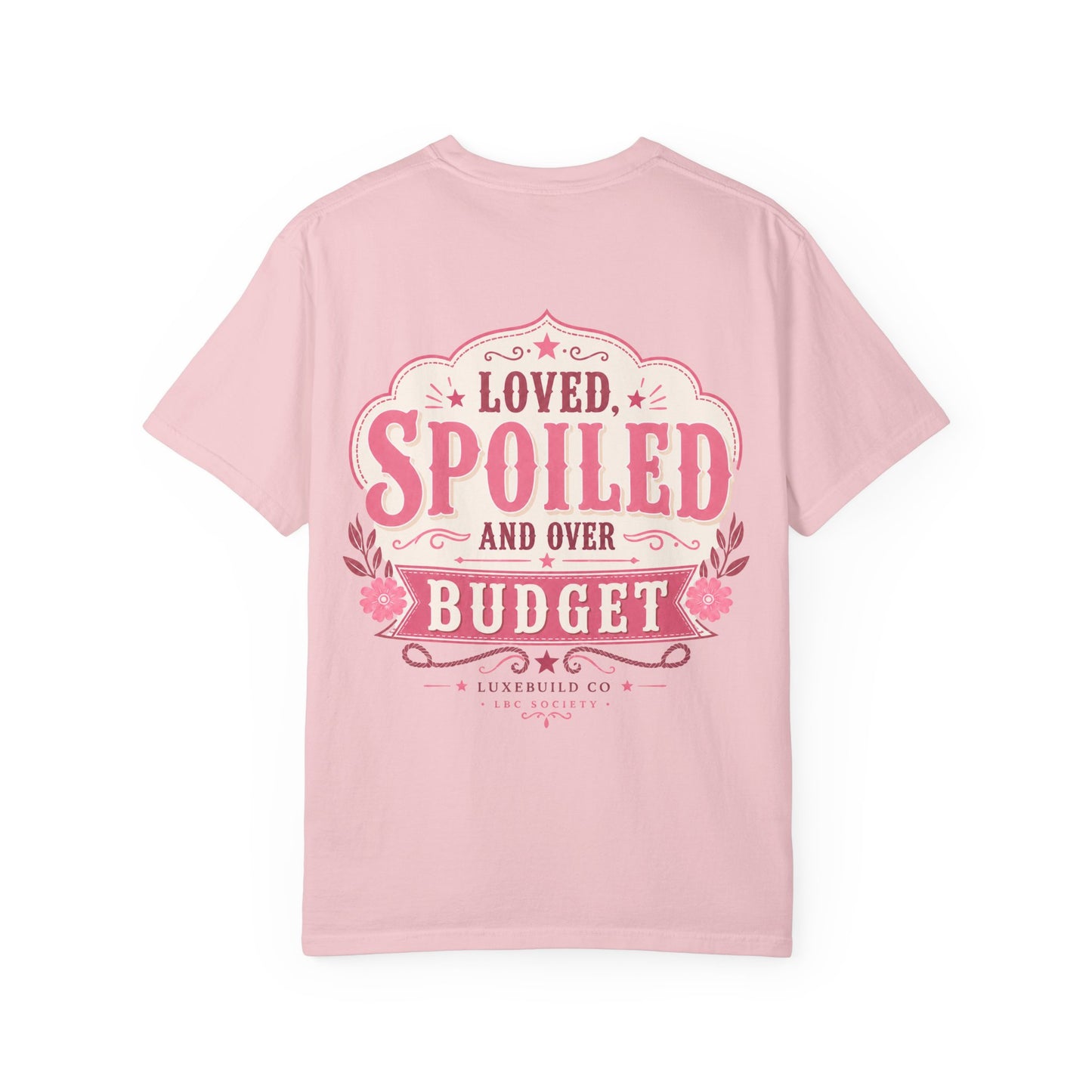 Loved, Spoiled and Over Budget