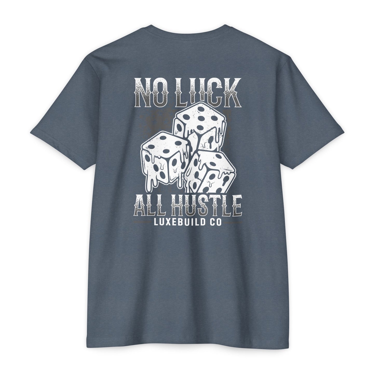 No Luck All Hustle Tee