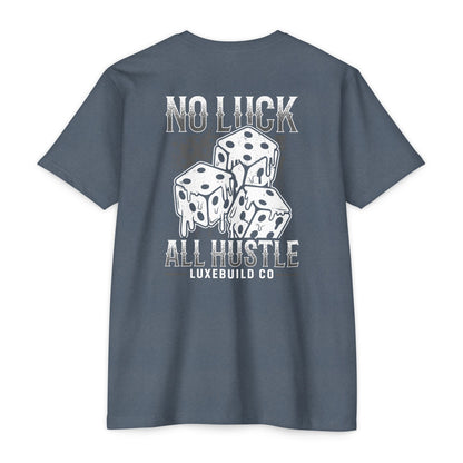 No Luck All Hustle Tee